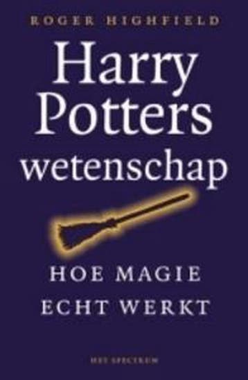 Harry Potters wetenschap - Roger Highfield 9789071206825, Verzenden, Gelezen, Roger Highfield