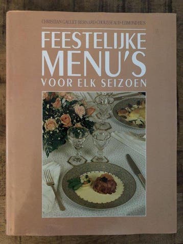 FEESTELIJKE MENUS VOOR ELK SEIZOEN - Auteur  9789065903167, Boeken, Kookboeken, Verzenden, Gelezen, Auteur