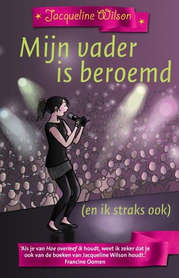 Mijn vader is beroemd (en ik straks ook) - Jacqueline Wilson, Verzenden, Gelezen, Jacqueline Wilson