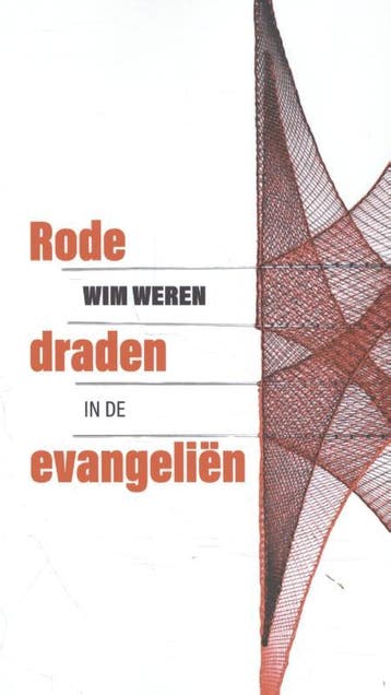 Rode draden in de evangeliën - Wim Weren 9789023955238, Boeken, Verzenden, Gelezen, Wim Weren