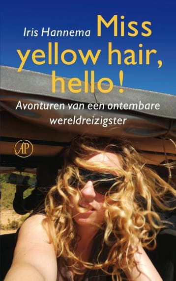 Miss yellow hair, hello! - Iris Hannema 9789029588867, Verzenden, Gelezen, Iris Hannema