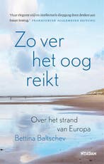 Zo ver het oog reikt 9789046831304 Bettina Baltschev, Boeken, Verzenden, Zo goed als nieuw, Bettina Baltschev