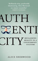 Authenticity 9780008412654 Alice Sherwood, Verzenden, Gelezen, Alice Sherwood