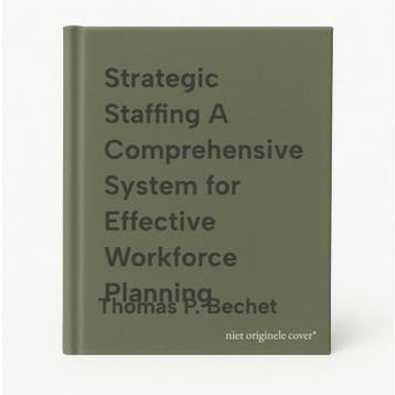 Strategic Staffing A Comprehensive System for Effective, Verzenden, Zo goed als nieuw, Thomas P. Bechet