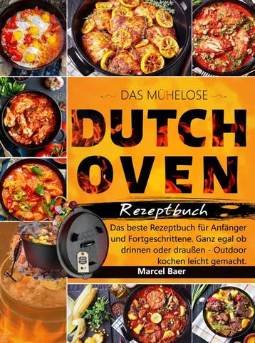 Das Mühelose Dutch Oven Rezeptbuch | Marcel Baer | Nieuw, Ophalen of Verzenden, Nieuw, Marcel Baer