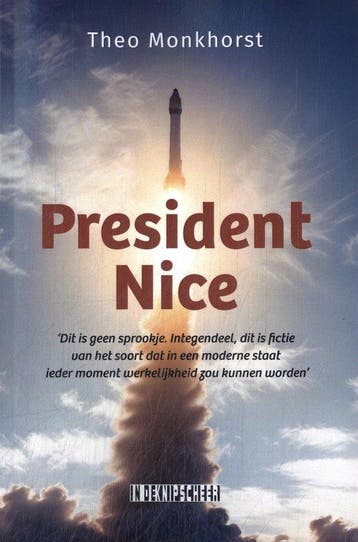 President Nice - Theo Monkhorst 9789493368132, Boeken, Verzenden, Zo goed als nieuw, Theo Monkhorst