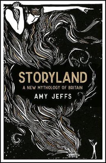 Storyland: A New Mythology of Britain - Amy Jeffs, Verzenden, Gelezen, Amy Jeffs