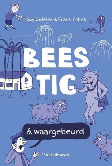 Beestig & Waargebeurd | Guy Didelez; Frank Pollet | Nieuw, Ophalen of Verzenden, Nieuw, Guy Didelez; Frank Pollet
