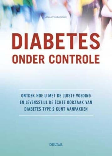 Diabetes onder controle - Alexa Fleckenstein 9789044744323, Boeken, Verzenden, Zo goed als nieuw, Alexa Fleckenstein