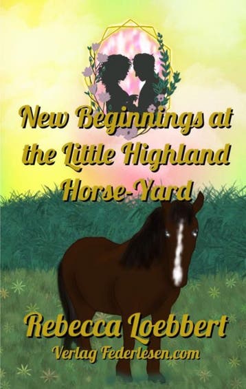 New Beginnings At The Little Highland Horse-Yard | Nieuw, Ophalen of Verzenden, Nieuw, Rebecca Loebbert