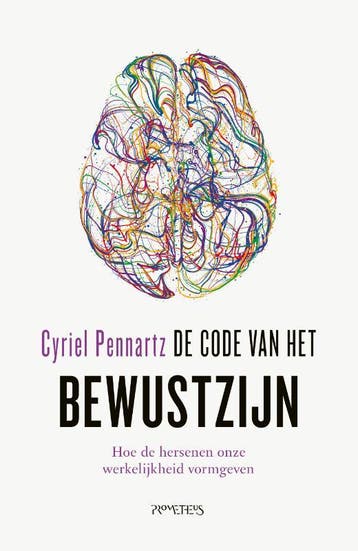 De code van het bewustzijn - Cyriel Pennartz 9789044631913, Verzenden, Gelezen, Cyriel Pennartz