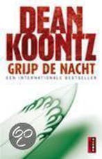 Grijp de nacht 9789024554126 Dean R. Koontz, Verzenden, Zo goed als nieuw, Dean R. Koontz