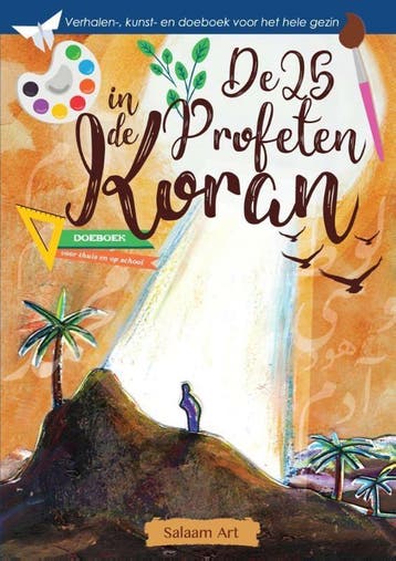 De 25 profeten in de Koran 9789083046464, Verzenden, Zo goed als nieuw