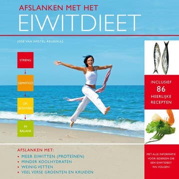Afvallen met het eiwitdieet - José van Amstel-Reurekas, Verzenden, Gelezen, José van Amstel-Reurekas