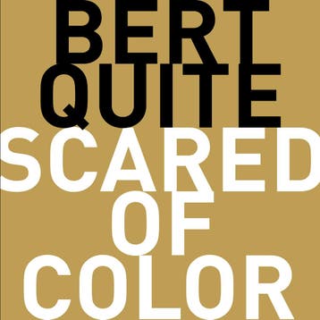 Scared Of Color | Bert Quite | Nieuw, Ophalen of Verzenden, Nieuw, Bert Quite