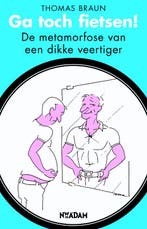 Ga toch fietsen! 9789046809778 Thomas Braun, Verzenden, Gelezen, Thomas Braun