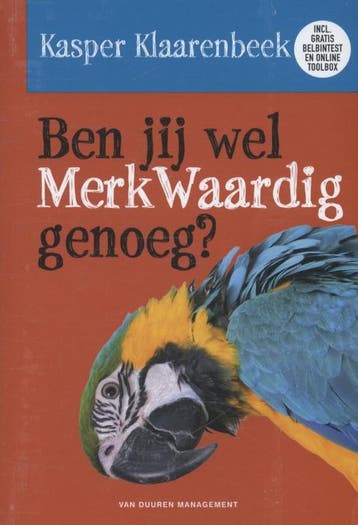 Ben jij wel MerkWaardig genoeg? 9789089652041, Verzenden, Zo goed als nieuw, Kasper Klaarenbeek