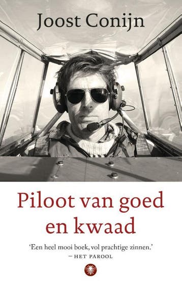 Piloot van goed en kwaad - Joost Conijn 9789023493778, Boeken, Verzenden, Zo goed als nieuw, Joost Conijn