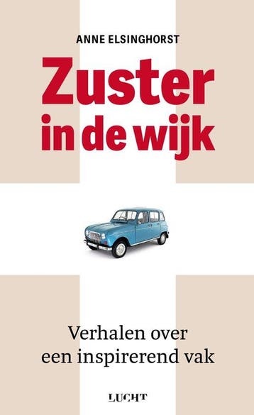 9789493272071 Zuster in de wijk | Tweedehands, Verzenden, Zo goed als nieuw, Anne Elsinghorst