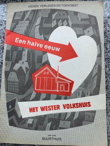 Een halve eeuw Het Wester Volkshuis (Spangen), Verzenden, Jan W. Andriessen, 20e eeuw of later, Gelezen