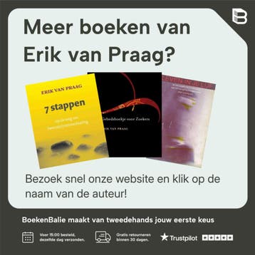 Op weg naar jezelf... - Erik van Praag 9789089547569, Boeken, Verzenden, Zo goed als nieuw, Erik van Praag