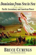 Dominion from Sea to Sea 9780300111880 Bruce Cumings, Boeken, Verzenden, Zo goed als nieuw, Bruce Cumings