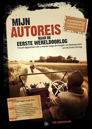 Mijn autoreis naar de Eerste Wereldoorlog 9789080690950, Verzenden, Zo goed als nieuw