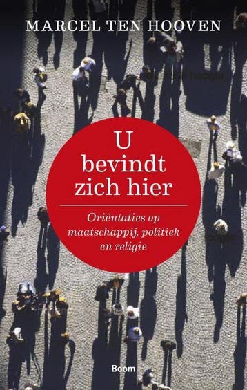U bevindt zich hier - Marcel ten Hooven 9789461050915, Verzenden, Zo goed als nieuw, Marcel ten Hooven