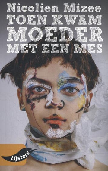 Toen kwam moeder met een mes / Grote Lijsters - Nicolien, Verzenden, Zo goed als nieuw, Nicolien Mizee
