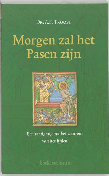 Morgen zal het Pasen zijn - A.F. Troost 9789023915676, Verzenden, Gelezen, A.F. Troost