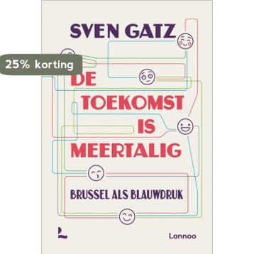 De toekomst is meertalig 9789401483568 Sven Gatz, Verzenden, Zo goed als nieuw, Sven Gatz