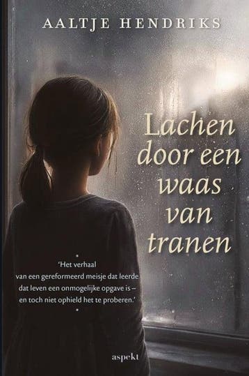 Hendriks, Aaltje-Lachen door een waas van tranen (nieuw), Boeken, Verzenden, Nieuw