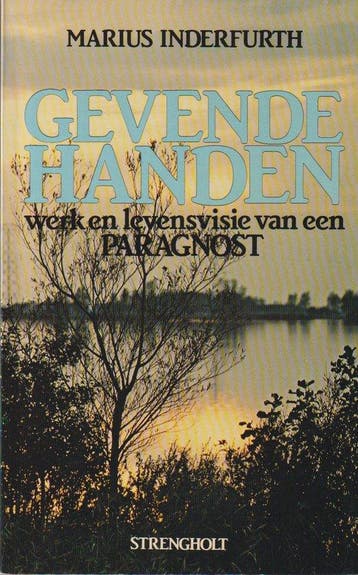 Gevende handen - Werk en levensvisie van een paragnost, Verzenden, Gelezen, Inderfurth