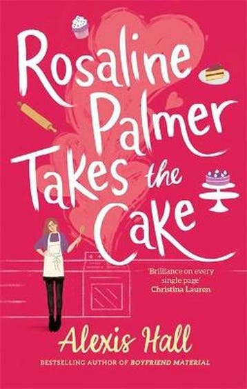 Winner Bakes All- Rosaline Palmer Takes the Cake: by the, Verzenden, Zo goed als nieuw, Alexis Hall