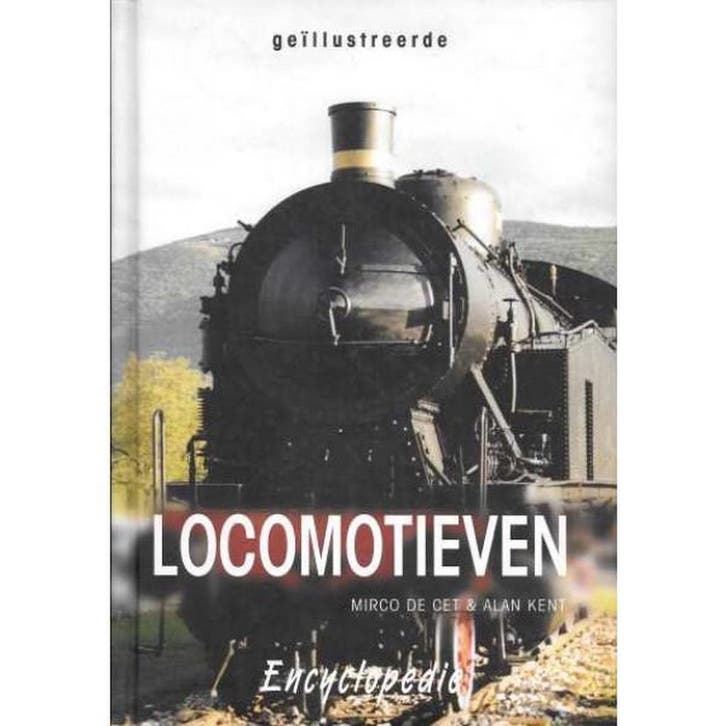 Geïllustreerde Locomotieven Encyclopedie 9789039615249, Boeken, Literatuur, Zo goed als nieuw, Verzenden