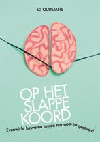 Op het slappe koord 9789088508295 Ed Oudejans, Verzenden, Zo goed als nieuw, Ed Oudejans