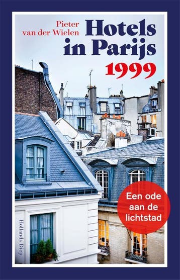Hotels In Parijs 1999 | Pieter van der Wielen | Nieuw, Ophalen of Verzenden, Nieuw, Pieter van der Wielen