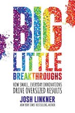 Big Little Breakthroughs 9781642936773 Josh Linkner, Boeken, Verzenden, Zo goed als nieuw, Josh Linkner