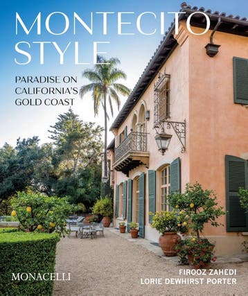 Montecito Style | Nieuw, Ophalen of Verzenden, Nieuw, Firooz Zahedi; Lorie Dewhirst Porter; Marc Appleton