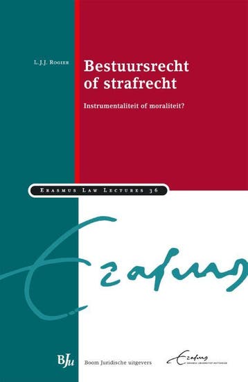 Bestuursrecht of strafrecht / Erasmus Law Lectures, Boeken, Verzenden, Zo goed als nieuw, L.J.J. Rogier