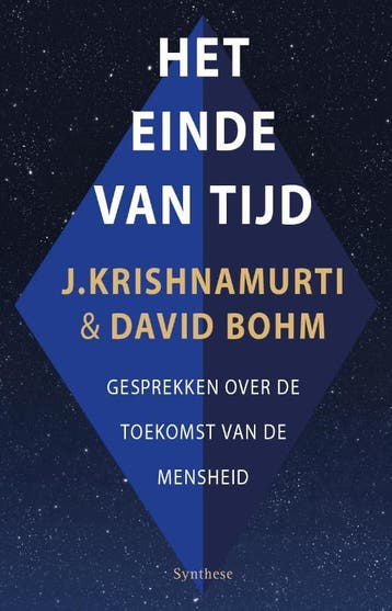 Het Einde Van Tijd | Jiddu Krishnamurti; David Bohm | Nieuw, Ophalen of Verzenden, Nieuw, Jiddu Krishnamurti; David Bohm