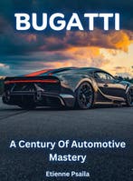 9789918958900 Bugatti - A Century Of Automotive Mastery, Boeken, Verzenden, Nieuw, Etienne Psaila