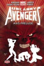 Uncanny Avengers Volume 5: Axis Prelude[HC], Verzenden, Zo goed als nieuw