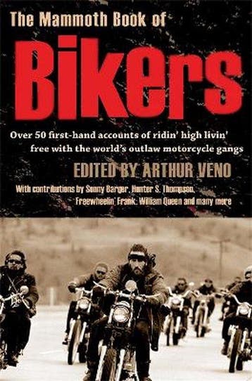 The Mammoth Book of Bikers - Arthur Veno 9781845295387, Verzenden, Gelezen, Arthur Veno
