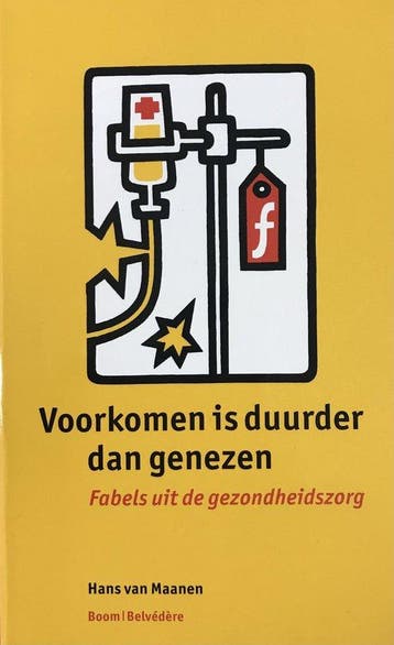 Voorkomen is duurder dan genezen - Hans van Maanen - 9789053, Verzenden, Nieuw