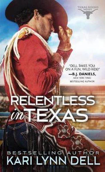 Texas Rodeo6- Relentless in Texas - Kari Lynn Dell, Boeken, Verzenden, Gelezen, Kari Lynn Dell