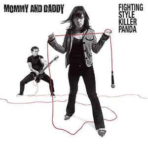 cd - Mommy And Daddy - Fighting Style Killer Panda, Verzenden, Zo goed als nieuw