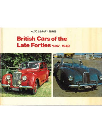 BRITISH CARS OF THE LATE FORTIES 1947 - 1949, Nieuw, Author