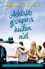 Achtste-groepers huilen niet (9789000381234, Jacques Vriens), Verzenden, Nieuw