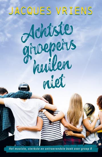 Achtste-groepers huilen niet (9789000381234, Jacques Vriens), Verzenden, Nieuw